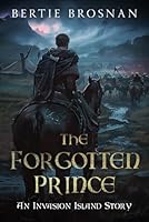 The Forgotten Prince: An Invasion Island Story B0D9HXFFHD Book Cover