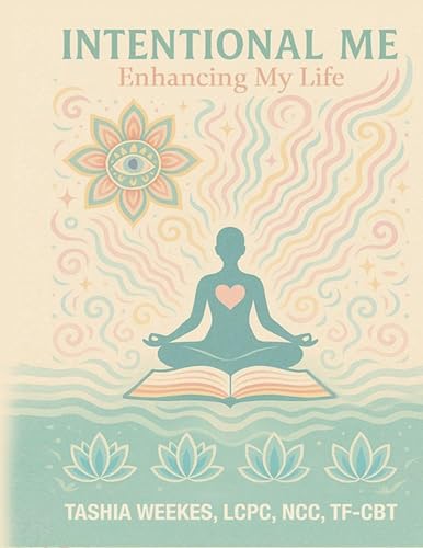 Intentional Me: Enhancing My Life