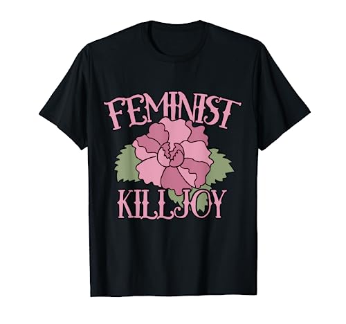 Feminist Killjoy T-Shirt