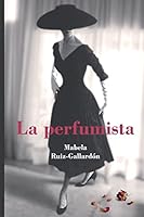 La Perfumista 1522906592 Book Cover
