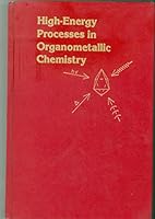 High-Energy Processes in Organometallic Chemistry 0841210187 Book Cover