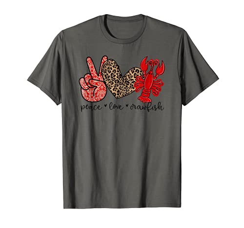 Peace Love Crawfish Leopard Crawfish Boil Cajun Lobster Gift T-Shirt