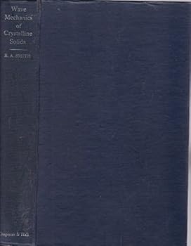 Hardcover Wave Mechanics of Crystalline Solids Book