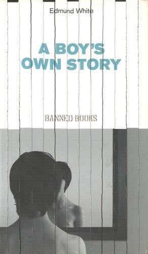A Boy's Own Story [The Independent Banned Books series]