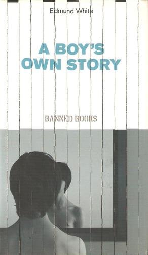 A Boy's Own Story [The Independent Banned Books series]      Hardcover