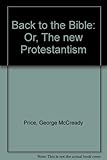 Photo Gallery back to the bible: or, the new protestantism Photo Gallery back to the bible: or, the new protestantism
