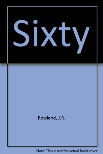 Sixty 0207163537 Book Cover