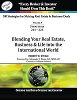 300 Strategies for Making Real Estate & Business Deals: Vol 9 - Blending Your Real Estate, Business & Life into the Internation World 0982671121 Book Cover