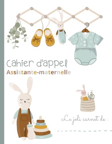 livre CAHIER D'APPEL ASSISTANTE-MATERNELLE / Planning d'accueil mensuel des enfants accueillis :: Relevé des heures d'accueil, pré-déclaration Pajemploi, calendrier pré-rempli à compléter