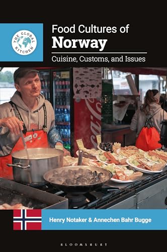 Food Cultures of Norway: Cuisine, Customs, and Issues (The Global Kitchen)