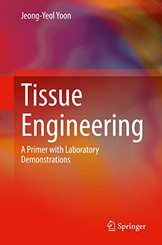 Tissue Engineering: A Primer with Laboratory Demonstrations view 2