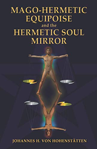 Mago-Hermetic Equipoise And The Hermetic Soul Mirror