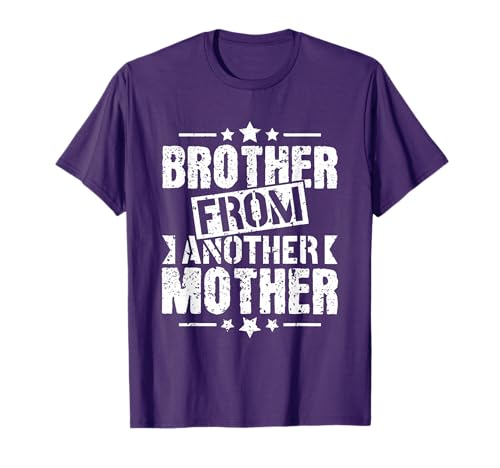 Best Friend Bro Friendship Step Brother From Another Mother T-Shirt