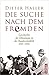 Produktbild Die Suche nach dem Fremden: Geschichte der Ethnologie in der Bundesrepublik 1945-1990