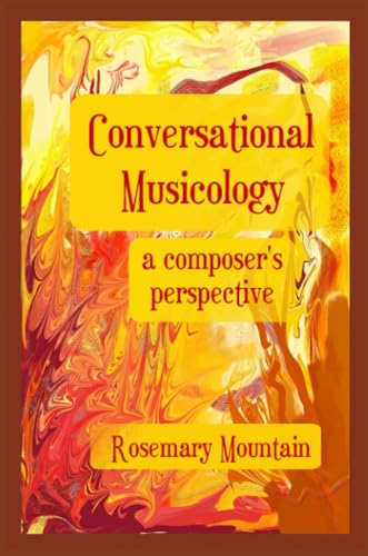Conversational Musicology: a composer's perspective