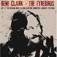 CLARK,GENE / FYREBIRDS - Live at the Rocking Horse Saloon