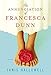 The Annunciation of Francesca Dunn: A Novel