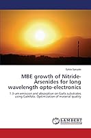 MBE growth of Nitride-Arsenides for long wavelength opto-electronics 365967706X Book Cover