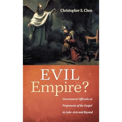 Evil Empire?: Government Officials as Proponents of the Gospel in Luke&ndash;Acts and Beyond