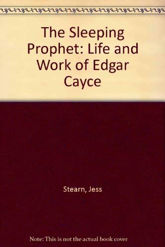 The Sleeping Prophet: The Life and Work of Edga... 0584110642 Book Cover