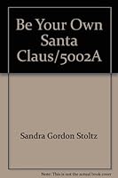 Be Your Own Santa Claus 089486341X Book Cover