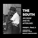 The South: Jim Crow and Its Afterlives