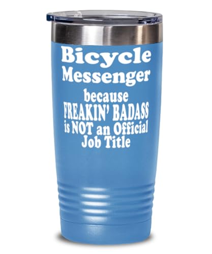 Freakin' Badass Bicycle Messenger Expert is not an Official Job Title. Light Blue Bicycle Messenger Expert 20oz Tumbler Stainless Steel with Vibrant Design