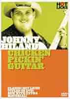 Johnny Hiland: Chicken Pickin' Guitar by Johnny Hiland