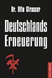  Deutschlands Erneuerung: Mit einem Nachwort von Dr. Claus-Martin Wolfschlag