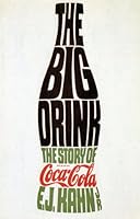 The big Drink: The story of Coca-Cola B0007J8A7Y Book Cover