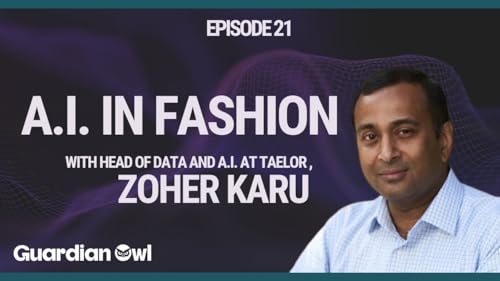 A.I. in Fashion with Zoher Karu, Head of Data and A.I. at Taelor