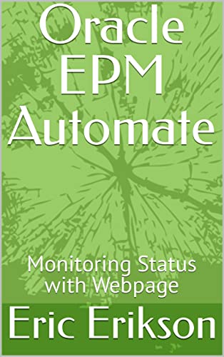 Oracle EPM Automate: Monitoring Status with Webpage