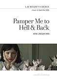 Pamper Me to Hell & Back: Laureate's Choice 2018