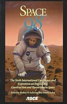 Paperback Space 98: Proceedings of the Sixth International Conference and Exposition on Engineering, Construction, and Operations in Space Book