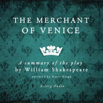 merchant of Venice, a summary of the play - William Shakespeare