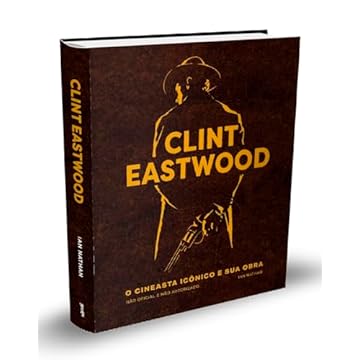 Capa do livro Clint Eastwood (Edição Limitada de Colecionador): O cineasta icônico e sua obra: 3