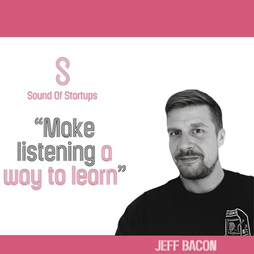 #6: Jeff Bacon: Rewriting the Language Learning Playbook With Music