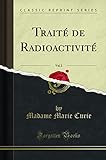 Trait&Atilde;&copy; de Radioactivit&Atilde;&copy;, Vol. 2