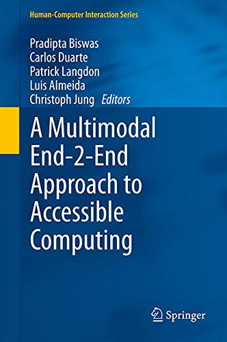 Multimodal End-2-End Approach to Accessible Computing (Humancomputer Interaction)