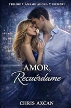 Amor, recuerdame: Volume 2 (Ámame ahora y siempre)
