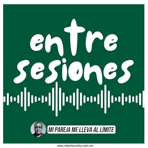 Entre sesiones: Mi pareja me lleva al límite