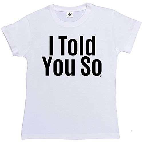 Image of Fancy A Snuggle I Told You So Funny Womens Boyfriend Fit T-Shirt White Large