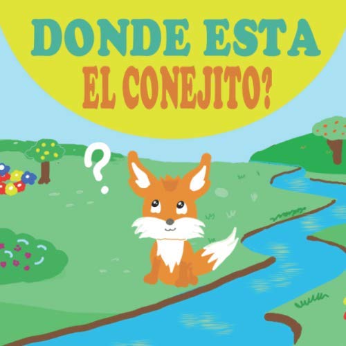 Donde esta el Conejito Libros de Animales para Niños Pequeños - Libros Infantiles Ilustrados y Divertidos sobre Animales (Libros de Animales para