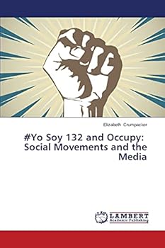 Paperback #Yo Soy 132 and Occupy: Social Movements and the Media Book