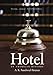 Hotel: An American History