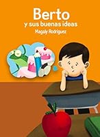 Berto y sus buenas ideas 1603723765 Book Cover