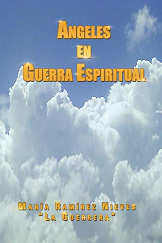 Ángeles en Guerra Espiritual (Spanish Edition)