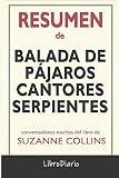  Resumen de Balada de pájaros cantores y serpientes: de Suzanne Collins: Conversaciones Escritas