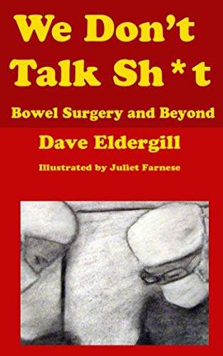 We Don'T Talk Sh*T: Bowel Surgery And Beyond