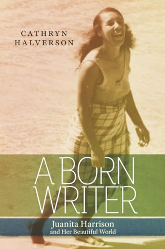 A Born Writer: Juanita Harrison and Her Beautiful World